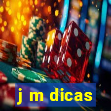 j m dicas